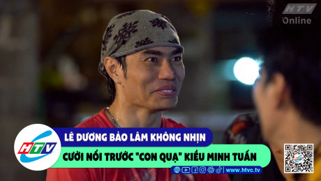 Xem Show CLIP HÀI Lê Dương Bảo Lâm không nhịn cười nổi trước "con quạ" Kiều Minh Tuấn HD Online.