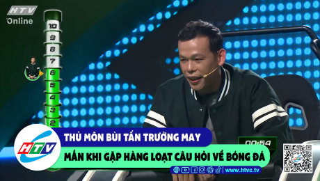 Xem Show CLIP HÀI Thủ môn Bùi Tấn Trường may mắn khi gặp hàng loạt câu hỏi về bóng đá HD Online.