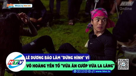 Xem Show CLIP HÀI Lê Dương Bảo Lâm "đứng hình" vì Võ Hoàng Yến "vừa ăn cướp vừa la làng" HD Online.