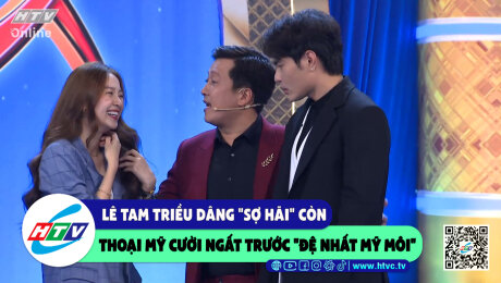 Xem Show CLIP HÀI Lê Tam Triều Dâng "sợ hãi" còn Thoại Mỹ cười ngất trước "đệ nhất mỹ môi" HD Online.