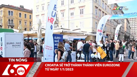 Xem Clip CROATIA SẼ TRỞ THÀNH THÀNH VIÊN EUROZONE TỪ NGÀY 1/1/2023 HD Online.