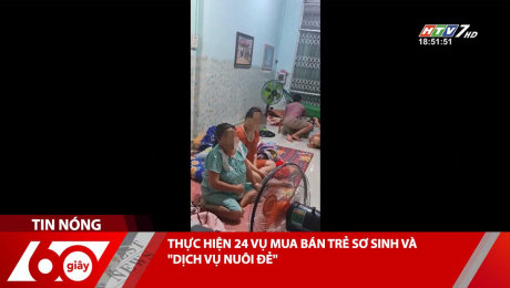 Xem Clip THỰC HIỆN 24 VỤ MUA BÁN TRẺ SƠ SINH VÀ "DỊCH VỤ NUÔI ĐẺ" HD Online.