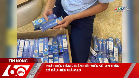 Xem Clip PHÁT HIỆN HÀNG TRĂM HỘP VIÊN SỦI AN THẦN CÓ DẤU HIỆU GIẢ MẠO HD Online.