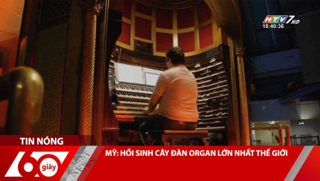 Xem Clip MỸ: HỒI SINH CÂY ĐÀN ORGAN LỚN NHẤT THẾ GIỚI HD Online.