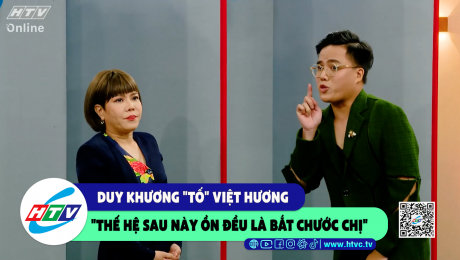 Xem Show CLIP HÀI Duy Khương "tố" Việt Hương "thế hệ sau này ồn đều là bắt chước chị" HD Online.