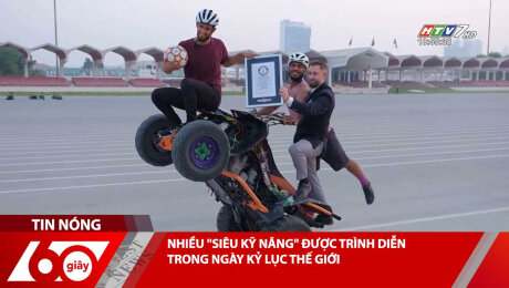 Xem Clip NHIỀU "SIÊU KỸ NĂNG" ĐƯỢC TRÌNH DIỄN TRONG NGÀY KỶ LỤC THẾ GIỚI HD Online.