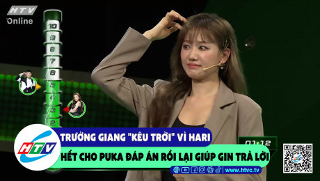 Xem Show CLIP HÀI Trường Giang "kêu trời" vì Hari hết cho Puka đáp án rồi lại giúp Gin trả lời HD Online.