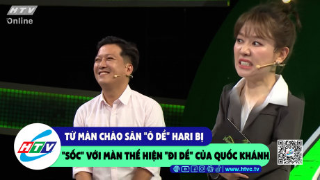Xem Show CLIP HÀI Từ màn chào sân "ô dề" Hari bị "sốc" với màn thể hiện "đi dề" của Quốc Khánh HD Online.