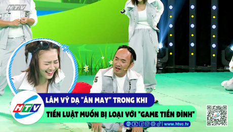 Xem Show CLIP HÀI Lâm Vỹ Dạ "ăn may" trong khi Tiến Luật muốn bị loại với "game tiền đình" HD Online.