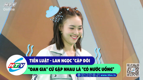 Xem Show CLIP HÀI Tiến Luật - Lan Ngọc "cặp đôi oan gia" cứ gặp nhau là "có nước uống" HD Online.