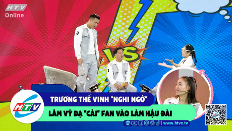 Xem Show CLIP HÀI Trương Thế Vinh "nghi ngờ" Lâm Vỹ Dạ "cài" fan vào làm hậu đài HD Online.