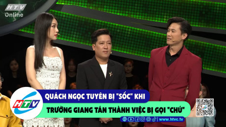 Xem Show CLIP HÀI Quách Ngọc Tuyên bị "sốc" khi Trường Giang tán thành việc bị gọi "chú" HD Online.