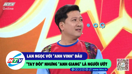 Xem Show CLIP HÀI Lan Ngọc với "anh Vinh" đấu "tay đôi" nhưng "anh Giang" là người ướt HD Online.