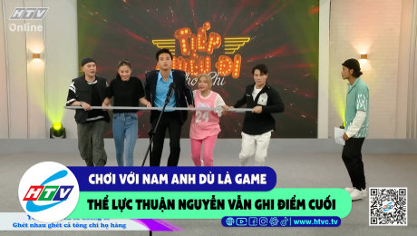 Xem Show CLIP HÀI Chơi với Nam Anh dù là game thể lực Thuận Nguyễn vẫn ghi điểm cuối HD Online.