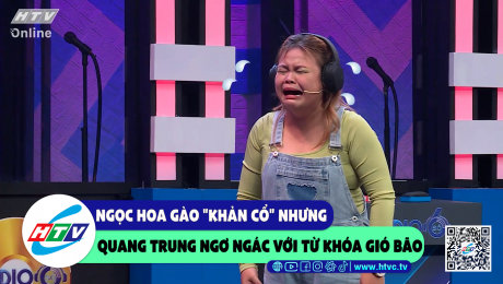 Xem Show CLIP HÀI Ngọc Hoa gào "khàn cổ" nhưng Quang Trung ngơ ngác với từ khóa gió bão HD Online.