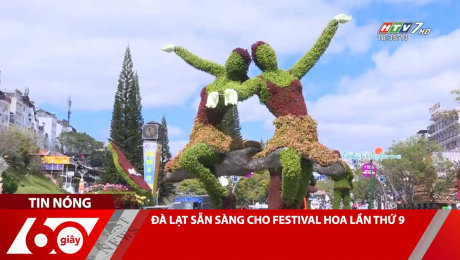 Xem Clip ĐÀ LẠT SẴN SÀNG CHO FESTIVAL HOA LẦN THỨ 9 HD Online.