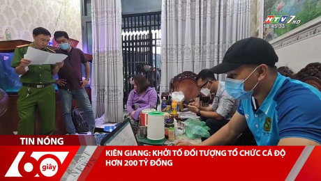 Xem Clip KIÊN GIANG: KHỞI TỐ ĐỐI TƯỢNG TỔ CHỨC CÁ ĐỘ HƠN 200 TỶ ĐỒNG HD Online.