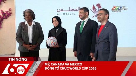 Xem Clip MỸ, CANADA VÀ MEXICO ĐỒNG TỔ CHỨC WORLD CUP 2026 HD Online.