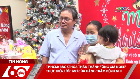 Xem Clip TP.HCM: BÁC SĨ HÓA THÂN THÀNH "ÔNG GIÀ NOEL" THỰC HIỆN ƯỚC MƠ CỦA HÀNG TRĂM BỆNH NHI HD Online.