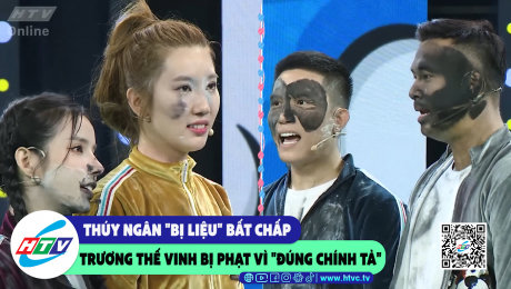 Xem Show CLIP HÀI Thúy Ngân "bị liệu" bất chấp Trương Thế Vinh bị phạt vì "đúng chính tả" HD Online.