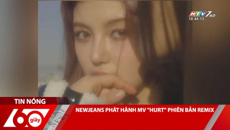 Xem Clip NEWJEANS PHÁT HÀNH MV "HURT" PHIÊN BẢN REMIX HD Online.