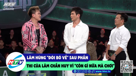 Xem Show CLIP HÀI Lâm Hùng "đòi bỏ về" sau phần thi của Lâm Chấn Huy vì "còn gì nữa mà chơi" HD Online.