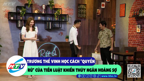 Xem Show CLIP HÀI Trương Thế Vinh học cách "quyến rũ" của Tiến Luật khiến Thúy Ngân hoảng sợ HD Online.