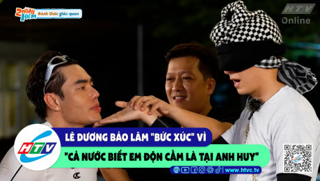 Xem Show CLIP HÀI Lê Dương Bảo Lâm "bức xúc" vì "cả nước biết em độn cằm là tại anh Huy" HD Online.