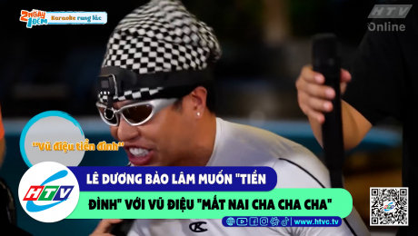 Xem Show CLIP HÀI Lê Dương Bảo Lâm muốn "tiền đình" với vũ điệu "mắt nai cha cha cha" HD Online.