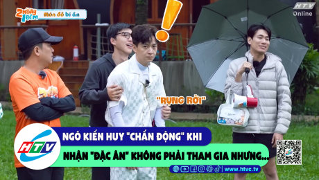 Xem Show CLIP HÀI Ngô Kiến Huy "chấn động" khi nhận "đặc ân" không phải tham gia nhưng.... HD Online.