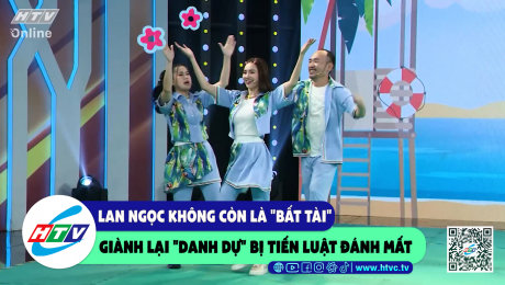 Xem Show CLIP HÀI Lan Ngọc không còn là "bất tài" giành lại "danh dự" bị Tiến Luật đánh mất HD Online.