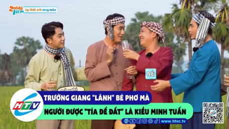 Xem Show CLIP HÀI Trường Giang "lãnh" bé Phơ mà người được "tía để đất" là Kiều Minh Tuấn HD Online.