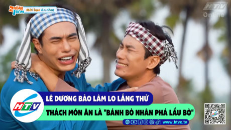 Xem Show CLIP HÀI Lê Dương Bảo Lâm lo lắng thử thách món ăn là "bánh bò nhân phá lấu bò" HD Online.