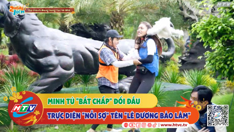 Xem Show CLIP HÀI Minh Tú "bất chấp" đối đầu trực diện "nỗi sợ tên "Lê Dương Bảo Lâm" HD Online.