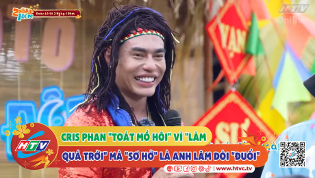 Xem Show CLIP HÀI Cris Phan "toát mồ hôi" vì "làm quá trời" mà "sơ hở" là anh Lâm đòi "đuổi" HD Online.