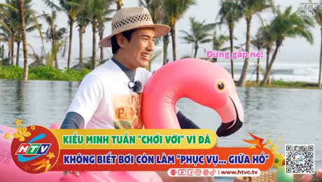 Xem Show CLIP HÀI Kiều Minh Tuấn "chới với" vì đã không biết bơi còn làm "phục vụ...giữa hồ" HD Online.