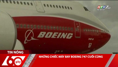 Xem Clip NHỮNG CHIẾC MÁY BAY BOEING 747 CUỐI CÙNG HD Online.