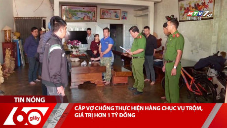 Xem Clip CẶP VỢ CHỒNG THỰC HIỆN HÀNG CHỤC VỤ TRỘM, GIÁ TRỊ HƠN 1 TỶ ĐỒNG HD Online.