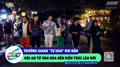 Xem Show CLIP HÀI Trường Giang "tự hào" khi đến Hội An từ văn hóa đến kiến trúc lâu đời HD Online.