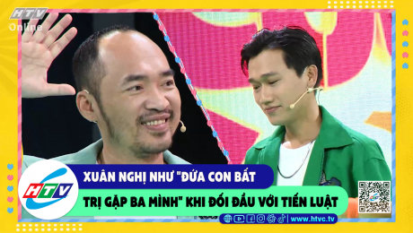 Xem Show CLIP HÀI Xuân Nghị như "đứa con bất trị gặp ba mình" khi đối đầu với Tiến Luật HD Online.