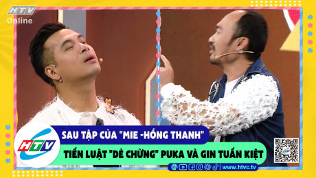 Xem Show CLIP HÀI Sau tập của "Mie - Hồng Thanh", Tiến Luật "dè chừng" Puka và Gin Tuấn Kiệt HD Online.