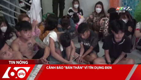 Xem Clip CẢNH BÁO "BÁN THÂN" VÌ TÍN DỤNG ĐEN HD Online.