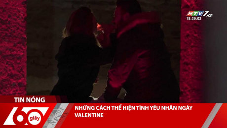 Xem Clip NHỮNG CÁCH THỂ HIỆN TÌNH YÊU NHÂN NGÀY VALENTINE HD Online.