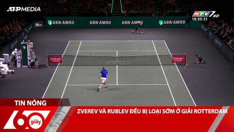 Xem Clip ZVEREV VÀ RUBLEV ĐỀU BỊ LOẠI SỚM Ở GIẢI ROTTERDAM HD Online.