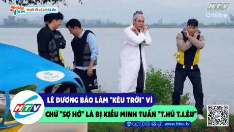 Xem Show CLIP HÀI Lê Dương Bảo Lâm "kêu trời" vì cứ "sơ hở" là bị Lê Dương Bảo Lâm "thủ tiêu" HD Online.