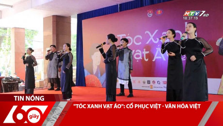 Xem Clip "TÓC XANH VẠT ÁO": CỔ PHỤC VIỆT - VĂN HÓA VIỆT HD Online.