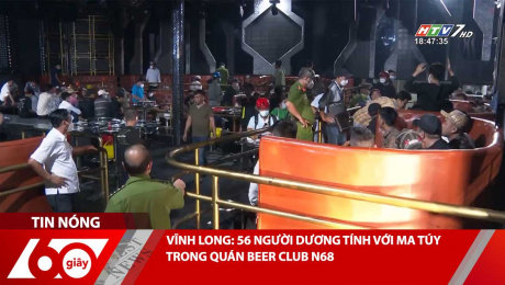 Xem Clip VĨNH LONG: 56 NGƯỜI DƯƠNG TÍNH VỚI MA TÚY TRONG QUÁN BEER CLUB N68 HD Online.