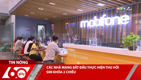 Xem Clip CÁC NHÀ MẠNG BẮT ĐẦU THỰC HIỆN THU HỒI SIM KHÓA 2 CHIỀU HD Online.