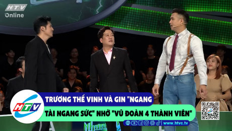 Xem Show CLIP HÀI Trương Thế Vinh và Gin "ngang tài ngang sức" nhờ "vũ đoàn 4 thành viên" HD Online.