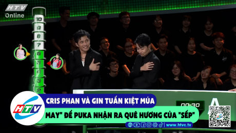Xem Show CLIP HÀI Cris Phan và Gin Tuấn Kiệt "múa may" để Puka nhận ra quê hương của "sếp" HD Online.